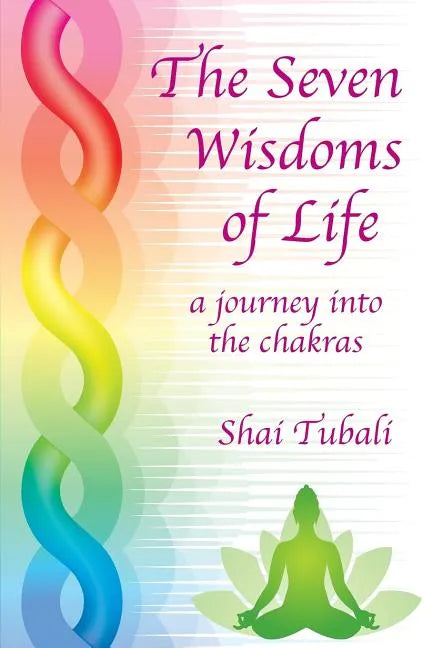 The Seven Wisdoms of Life - Paperback
