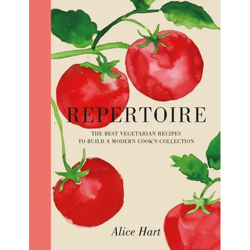 Repertoire: A Modern Guide to the Best Vegetarian Recipes - Hardcover