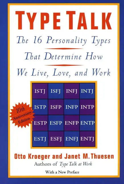 Type Talk: The 16 Personality Types That Determine How We Live, Love, and Work - Paperback
