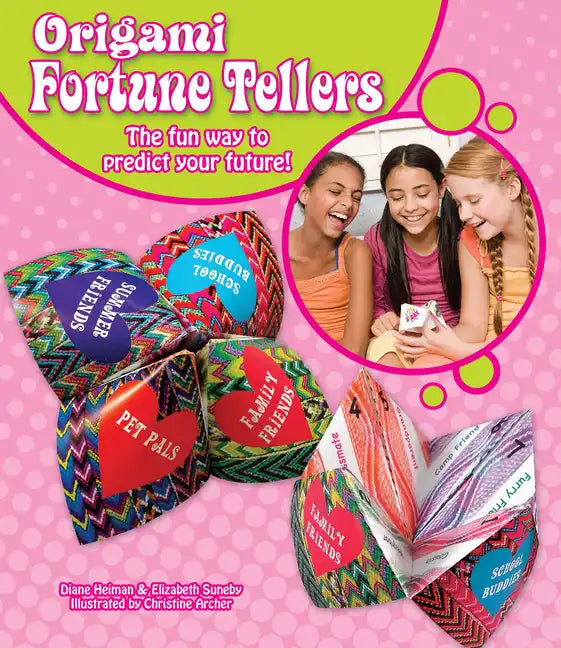 Origami Fortune Tellers: The Fun Way to Predict Your Future! - Paperback