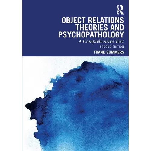 Object Relations Theories and Psychopathology: A Comprehensive Text - Paperback