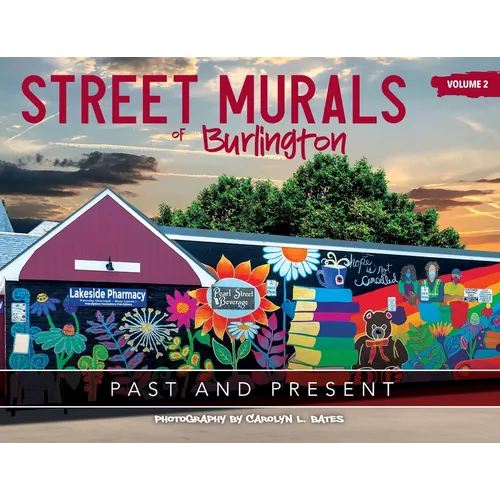 Street Murals of Burlington: Past and Present - Paperback