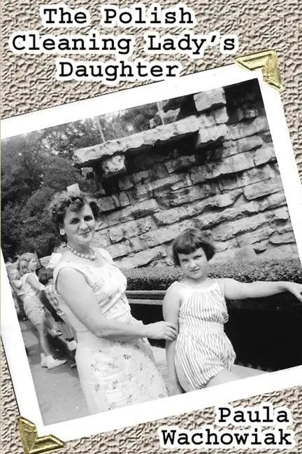 The Polish Cleaning Lady's Daughter - Paperback