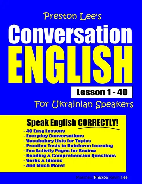 Preston Lee's Conversation English For Ukrainian Speakers Lesson 1 - 40 - Paperback
