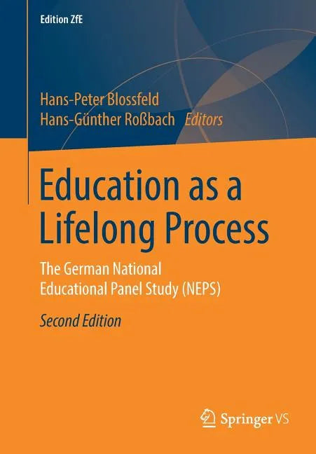 Education as a Lifelong Process: The German National Educational Panel Study (Neps) - Paperback