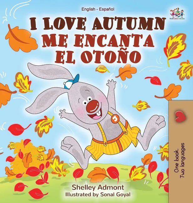 I Love Autumn Me encanta el Otoño: English Spanish Bilingual Book - Hardcover