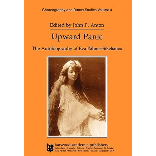 Upward Panic: The Autobiography of Eva Palmer-Sikelianos - Paperback