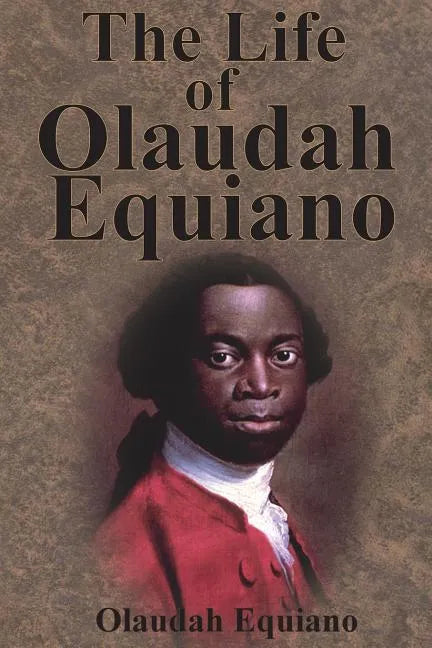 The Life of Olaudah Equiano - Paperback