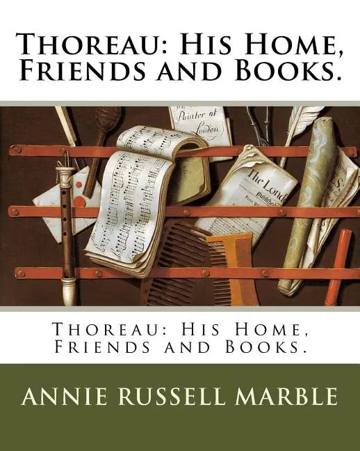 Thoreau: His Home, Friends and Books. - Paperback