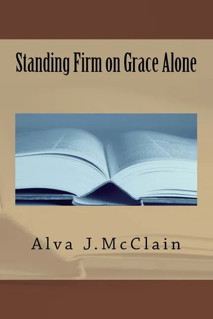 Standing Firm on Grace Alone - Paperback