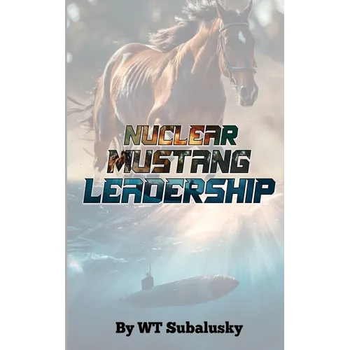 Nuclear Mustang Leadership - Paperback