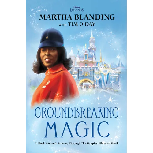 Groundbreaking Magic: A Black Woman's Journey Through the Happiest Place on Earth - Hardcover