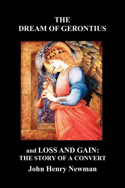 The Dream of Gerontius and Loss and Gain: The Story of a Convert - Paperback