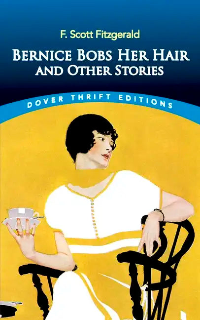Bernice Bobs Her Hair and Other Stories - Paperback