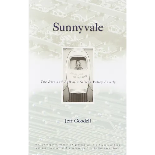 Sunnyvale: The Rise and Fall of a Silicon Valley Family - Paperback