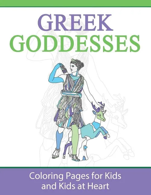 Greek Goddesses: Coloring Pages for Kids and Kids at Heart - Paperback