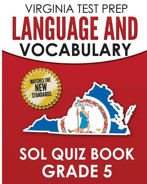 VIRGINIA TEST PREP Language & Vocabulary SOL Quiz Book Grade 5: Covers the Skills in the SOL Writing Standards - Paperback