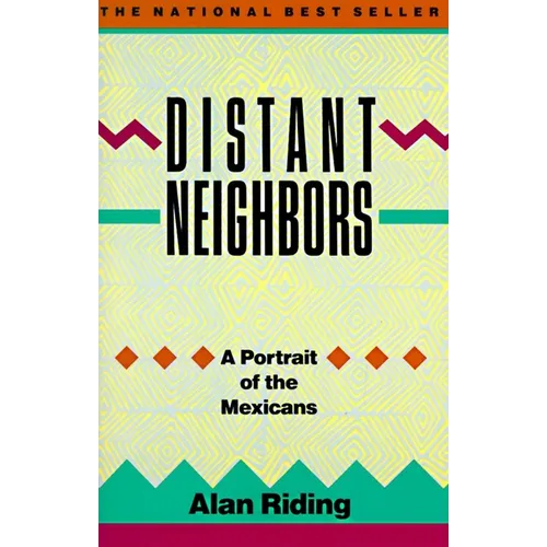 Distant Neighbors: A Portrait of the Mexicans - Paperback