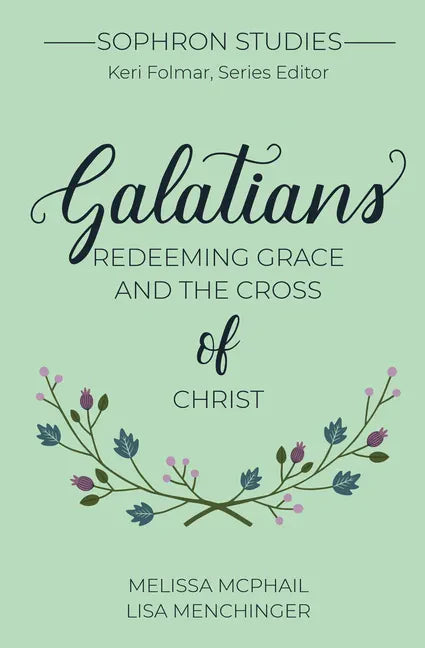 Galatians: Redeeming Grace and the Cross of Christ - Spiral