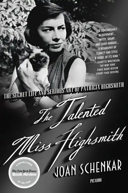 The Talented Miss Highsmith: The Secret Life and Serious Art of Patricia Highsmith - Paperback