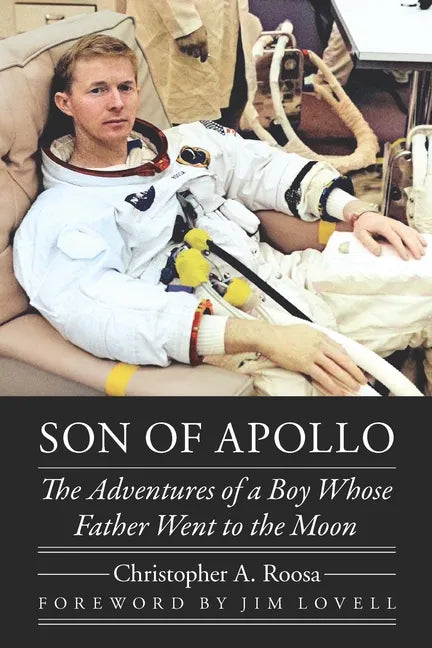 Son of Apollo: The Adventures of a Boy Whose Father Went to the Moon - Hardcover