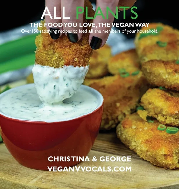 All Plants: The Food You Love, the Vegan Way - Hardcover