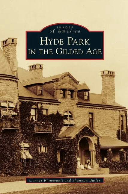 Hyde Park in the Gilded Age - Hardcover