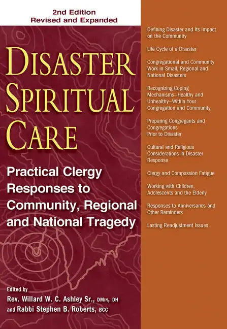 Disaster Spiritual Care, 2nd Edition: Practical Clergy Responses to Community, Regional and National Tragedy - Paperback