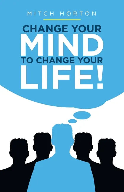 Change Your Mind to Change Your Life! - Paperback