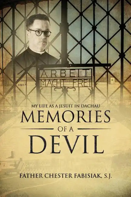 Memories of a Devil: My Life as a Jesuit in Dachau - Paperback
