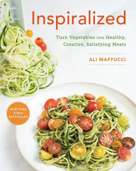 Inspiralized: Turn Vegetables Into Healthy, Creative, Satisfying Meals: A Cookbook - Paperback