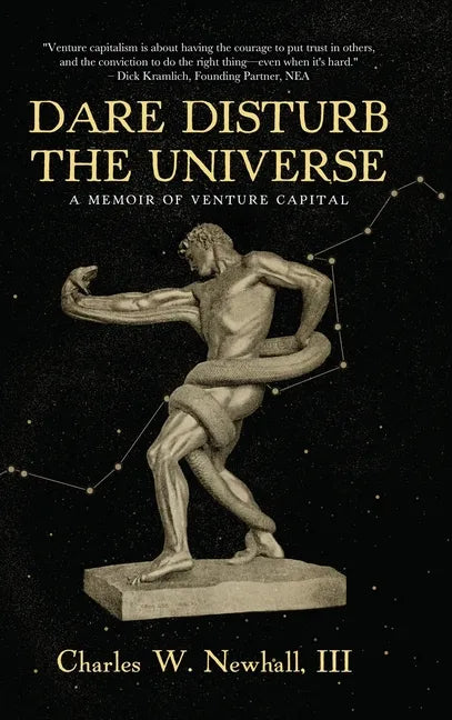 Dare Disturb The Universe: A Memoir of Venture Capital - Hardcover