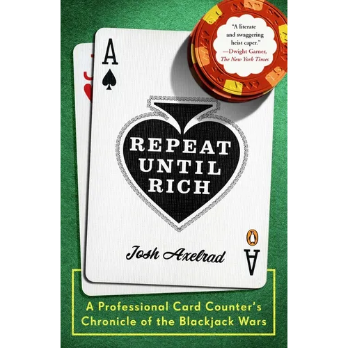 Repeat Until Rich: A Professional Card Counter's Chronicle of the Blackjack Wars - Paperback