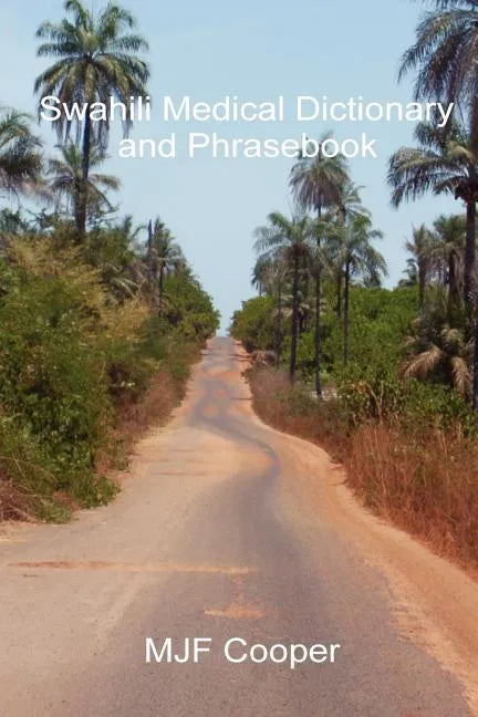 Swahili Medical Dictionary and Phrasebook - Paperback