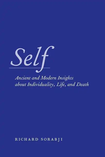 Self: Ancient and Modern Insights about Individuality, Life, and Death - Paperback