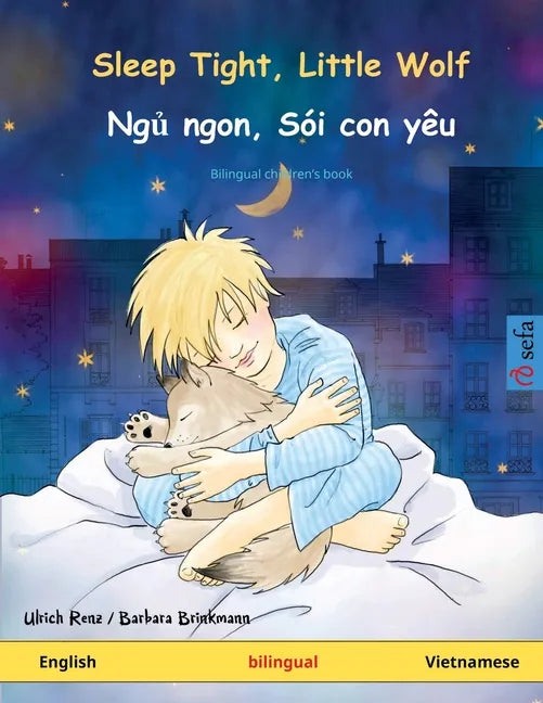 Sleep Tight, Little Wolf - Ngủ ngon, Sói con yêu (English - Vietnamese) - Paperback