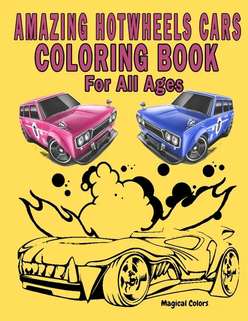 Amazing HotWheels Cars Coloring Book For All Ages - Paperback