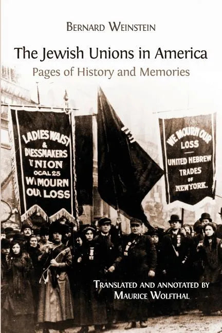 The Jewish Unions in America: Pages of History and Memories - Paperback