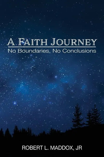 A Faith Journey: No Boundaries, No Conclusions - Paperback