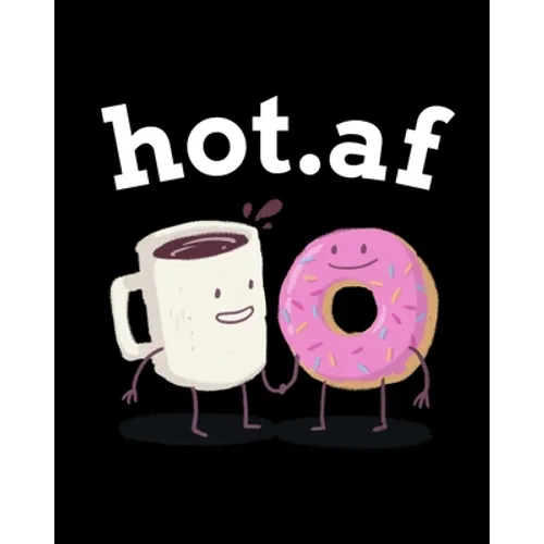 hot.af: Blank Cookbook To Write In Her Favorite Latte, Cappucino, Espresso, Frappuccino, Chai, Tea Recipes & Ingredients - 8" - Paperback