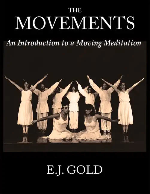 The Movements: An Introduction to a Moving Meditation - Paperback