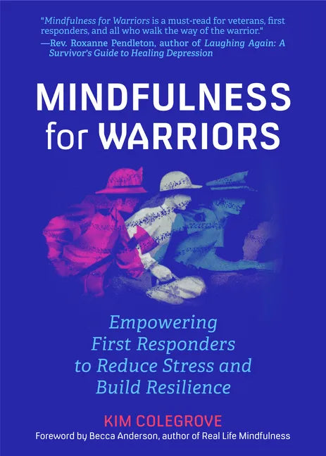 Mindfulness for Warriors: Empowering First Responders to Reduce Stress and Build Resilience (Book for Doctors, Police, Nurses, Firefighters, Paramedic - Paperback