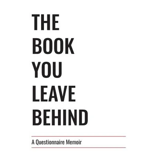 The Book You Leave Behind: A Questionnaire Memoir - Hardcover