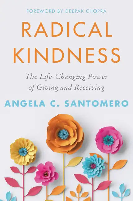 Radical Kindness: The Life-Changing Power of Giving and Receiving - Hardcover