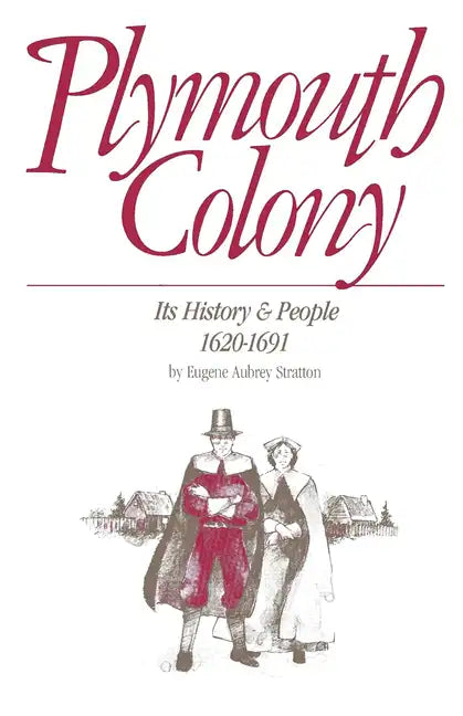 Plymouth Colony: Its History & People, 1620-1691 - Hardcover