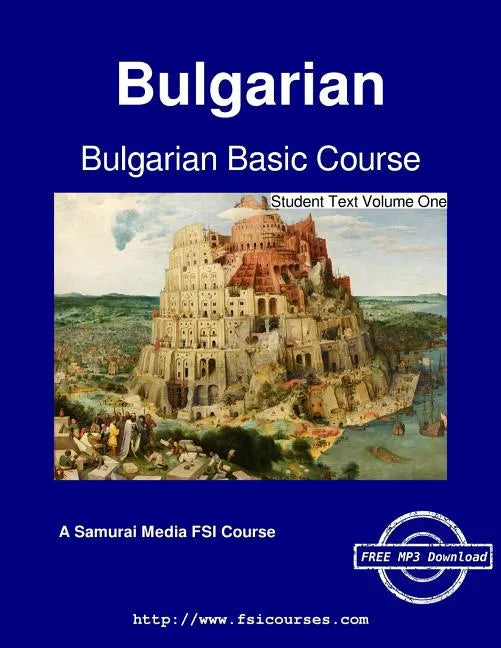 Bulgarian Basic Course - Student Text Volume One - Paperback