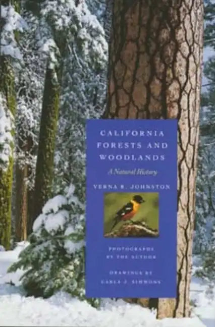 California Forests and Woodlands: A Natural History - Paperback