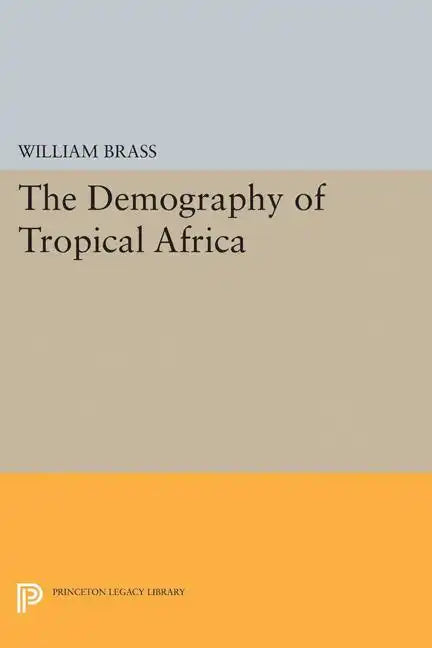 Demography of Tropical Africa - Paperback