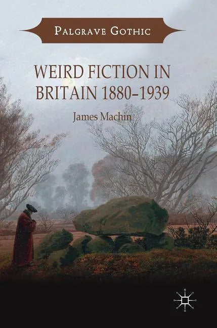 Weird Fiction in Britain 1880-1939 - Hardcover