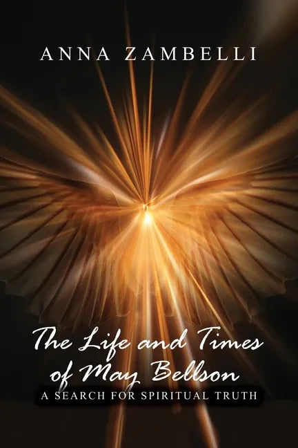 The Life and Times of May Bellson: A Search for Spiritual Truth - Paperback